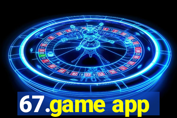 67.game app